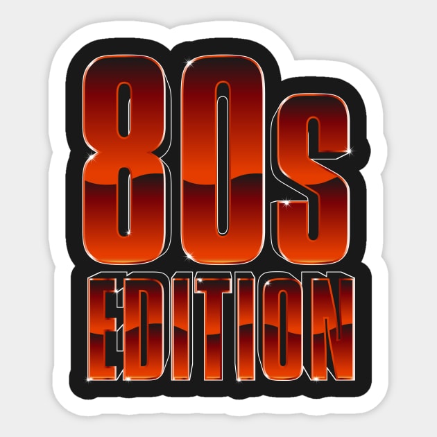 Born In The 80s - 80s Edition Sticker by yaros